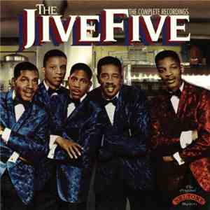 The Jive Five - The Complete Recordings