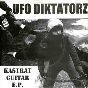 Ufo Diktatorz - Kastrat Guitar E.P.