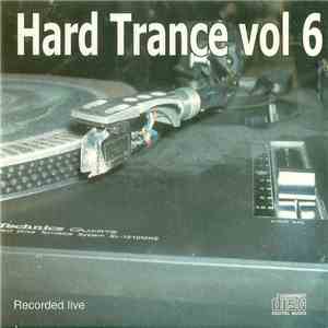 Various - Recorded Live - Hard Trance Vol. 6
