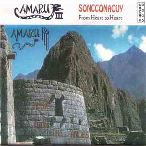 Amaru III - Soncconacuy - From Heart To Heart