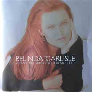 Belinda Carlisle - A Place On Earth  (The Greatest Hits)