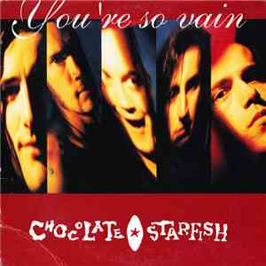 Chocolate Starfish - You're So Vain
