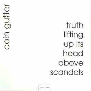 Coin Gutter - Truth Lifting Up Its Head Above Scandals