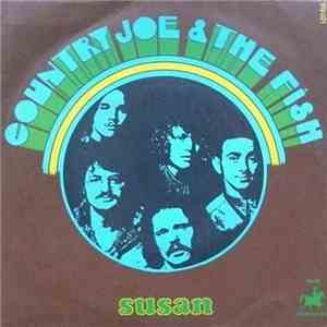 Country Joe And The Fish - Susan / Streets Of Your Town