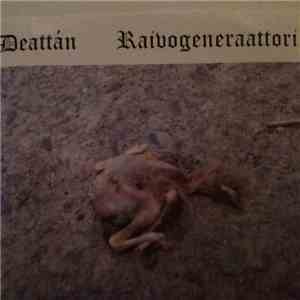 Deattán - Raivogeneraattori