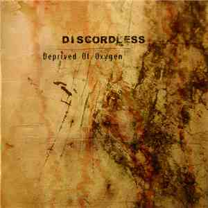 Discordless - Deprived Of Oxygen