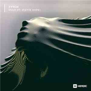 Fytch Ft. Miette Hope - Over
