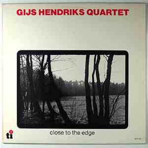 Gijs Hendriks Quartet - Close To The Edge