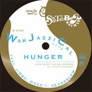 Hunger / Jinbo - WakJazziCal / Tell Me Why