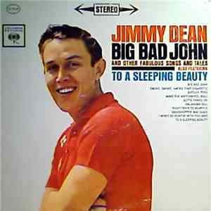 Jimmy Dean - Big Bad John And Other Fabulous Songs And Tales