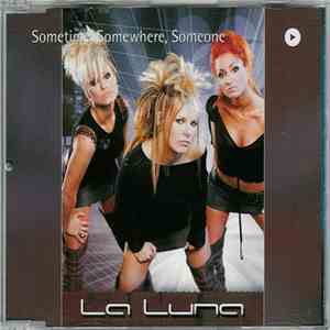 La Luna - Sometime, Somewhere, Someone
