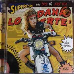 Loredana Bertè - Superissimi - Gli Eroi Del Juke Box