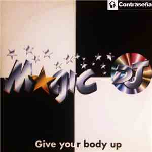 Magic DJ - Give Your Body Up