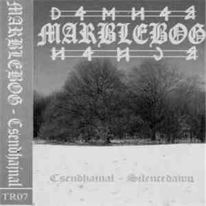Marblebog - Csendhajnal - Silencedawn