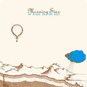 Morning Star - My Place In The Dust