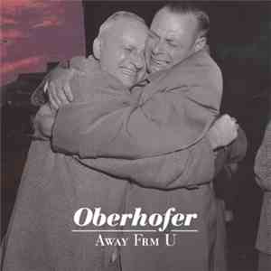 Oberhofer - Away Frm U