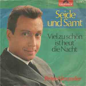 Peter Alexander - Seide Und Samt