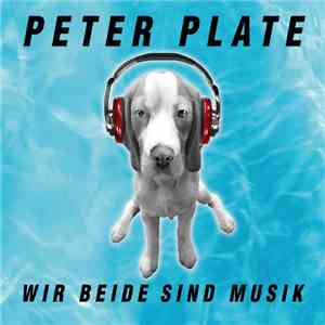 Peter Plate - Wir Beide Sind Musik