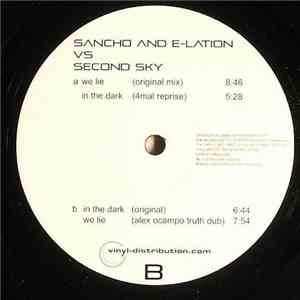 Sancho & E-Lation vs. Second Sky - We Lie / In The Dark