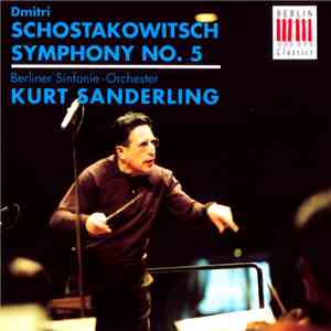 Shostakovich, Berliner Sinfonie Orchester, Kurt Sanderling - Symphony No. 5