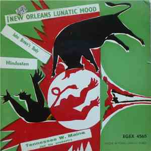 Tennessee W. Maine And His Orchestra - New Orleans Lunatic Mood