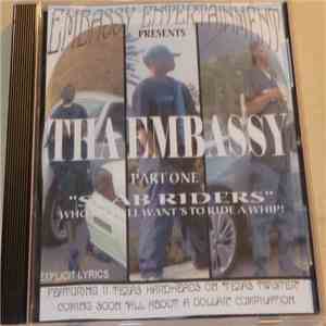 Tha Embassy - Slab Riders - Part One 