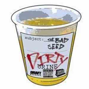 The Bad Seed - Dirty Urine