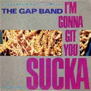 The Gap Band - I'm Gonna Git You Sucka
