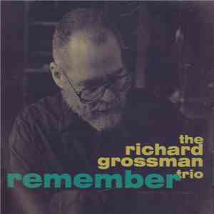 The Richard Grossman Trio - Remember