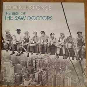 The Saw Doctors - To Win Just Once