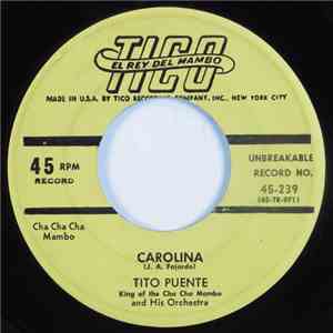 Tito Puente And His Orchestra - Carolina / Enjoy My Cha Cha Cha