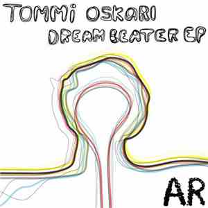 Tommi Oskari - Dream Beater EP