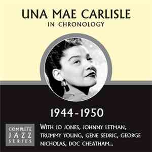 Una Mae Carlisle - In Chronology - 1944-1950