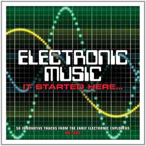 Various - Electronic Music: It Started Here...