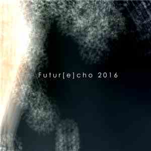 Various - Futur​[​e​]​cho 2016
