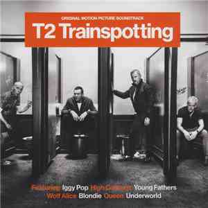 Various - T2 Trainspotting (Original Motion Picture Soundtrack)