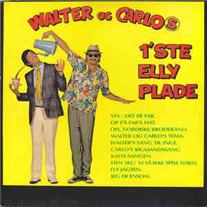 Walter Og Carlo - Walter Og Carlo's 1'ste Elly Plade