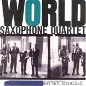 World Saxophone Quartet - Rhythm And Blues