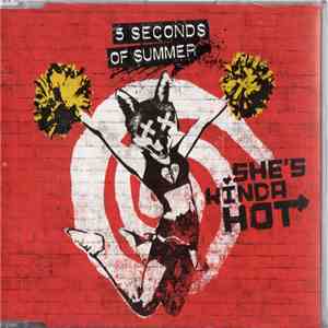 5 Seconds Of Summer - She's Kinda Hot