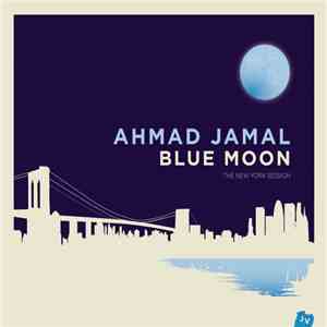 Ahmad Jamal - Blue Moon - The New York Session