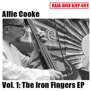 Alfie Cooke - Vol 1: The Iron Fingers EP