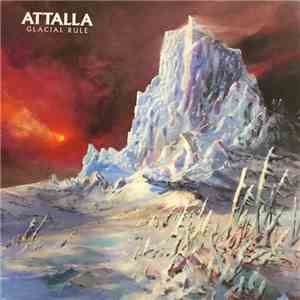Attalla  - Glacial Rule