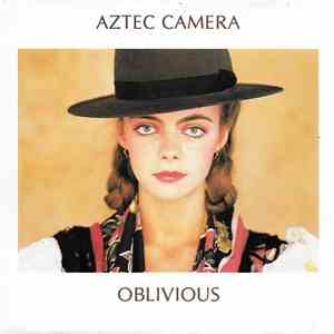 Aztec Camera - Oblivious