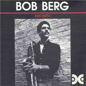 Bob Berg - New Birth