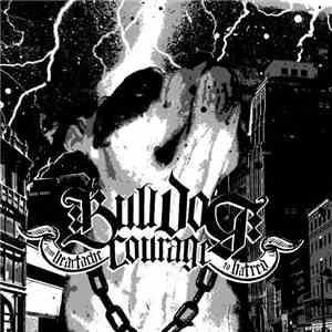 Bulldog Courage - From Heartache To Hatred