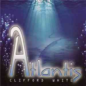 Clifford White - Atlantis