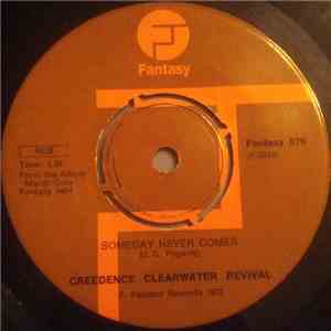 Creedence Clearwater Revival - Someday Never Comes