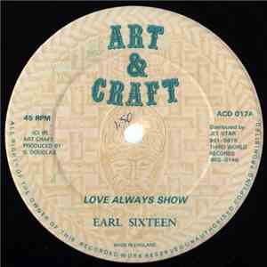 Earl Sixteen - Love Always Show
