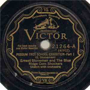 Ernest Stoneman And The Blue Ridge Corn Shuckers - Possum Trot School Exhibition