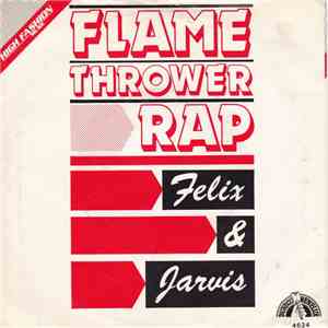 Felix & Jarvis - Flamethrower Rap